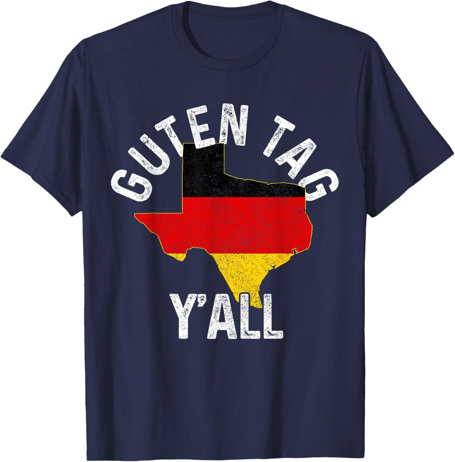 Guten Tag Y'all Funny Texas Germany Oktoberfest German Gift T-Shirt - T-Shirt | Navy