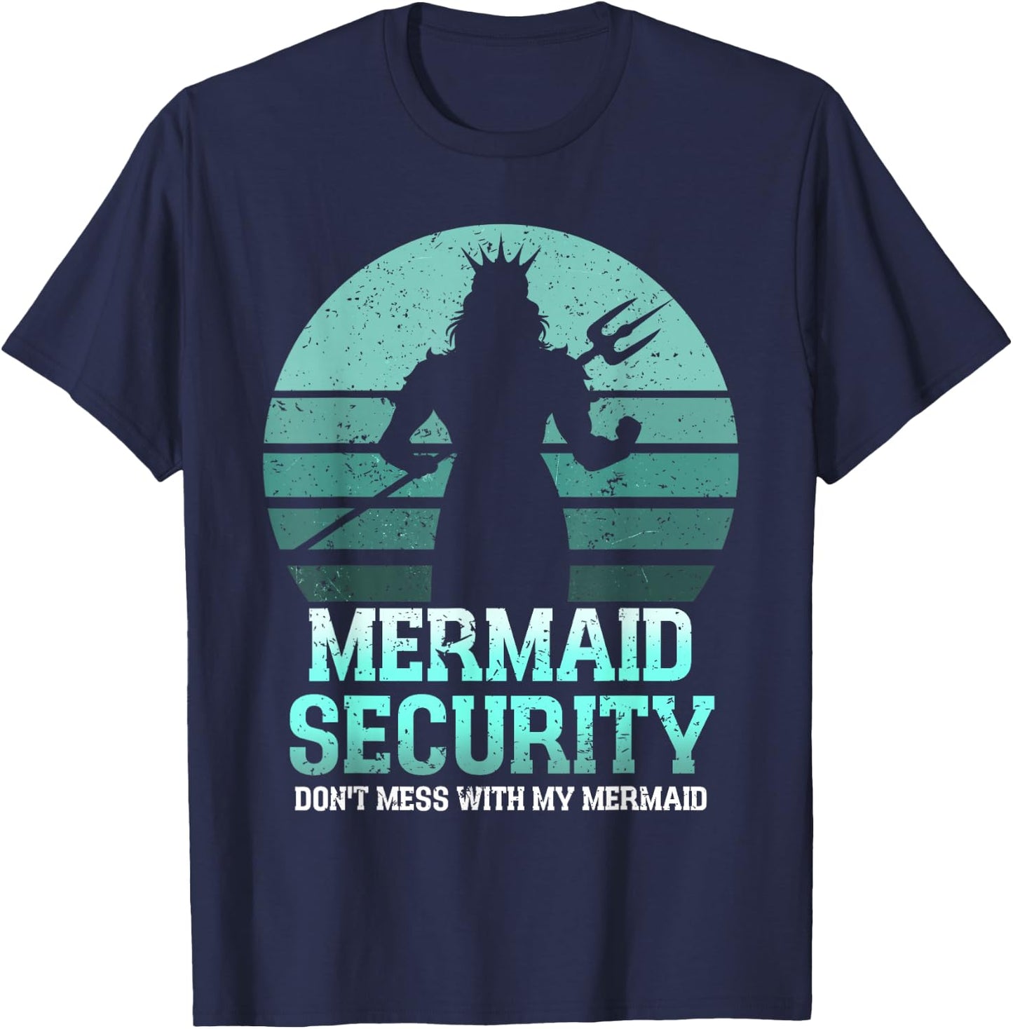 Mermaid Security Funny Vintage Birthday Party Dad Father Day T-Shirt - T-Shirt | Navy