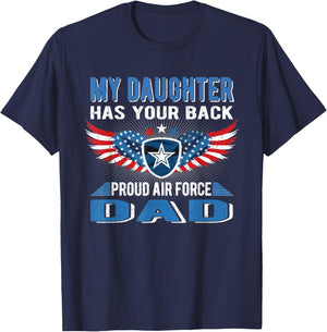 My Daughter Has Your Back Proud Air Force Dad Father Gift T-Shirt - T-Shirt | Navy