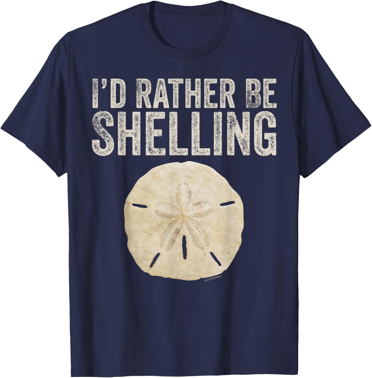 I'D RATHER BE SHELLING - gear for shelling and shell hunters T-Shirt - T-Shirt | Navy