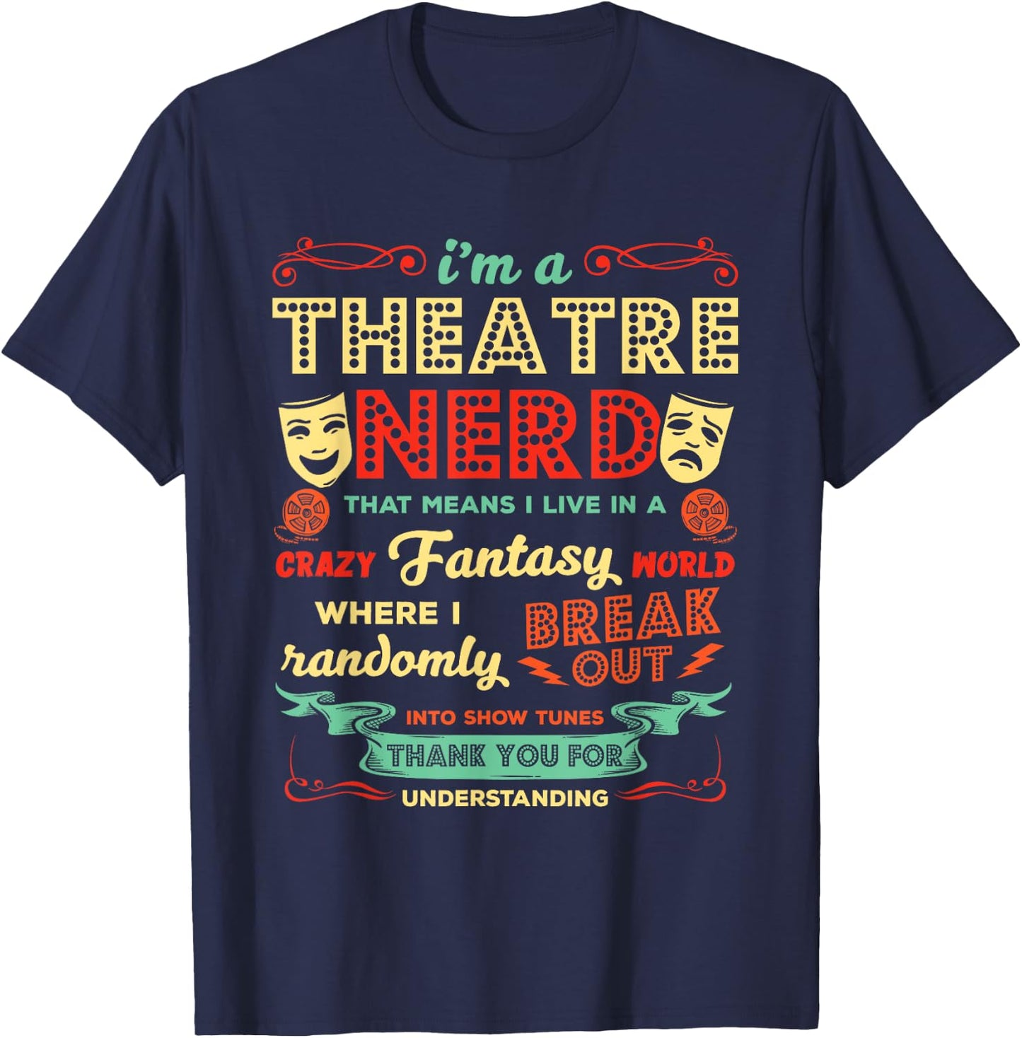 Ich bin ein Theater Nerd Funny Theatre Actor T-Shirt - T-Shirt | Navy