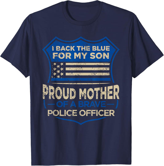 Police Officer I Back The Blue For My Son Proud Mother T-Shirt - T-Shirt | Navy