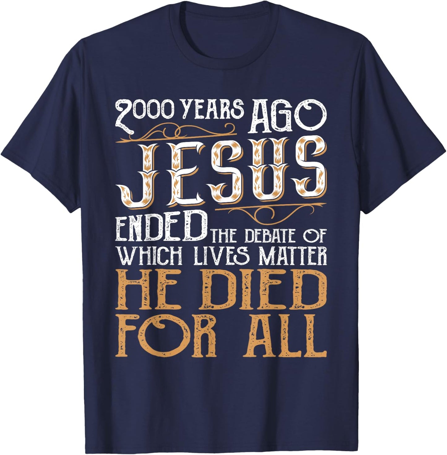 2000 Years Ago Jesus Ended The Debate - Christian Religious T-Shirt - T-Shirt | Navy