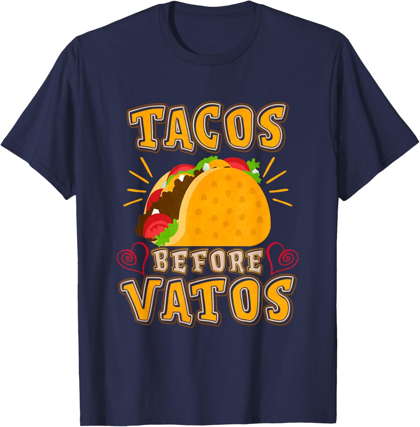Tacos Before Vatos T-Shirt - T-Shirt | Navy