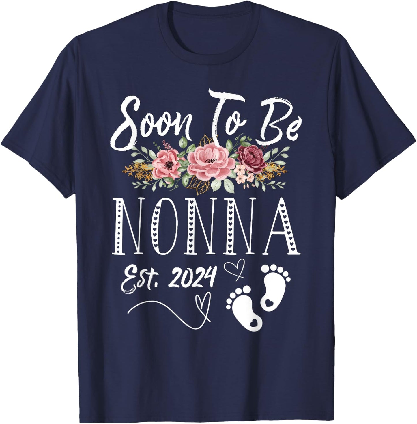 Soon To Be Nonna Est 2024 1st Time New Baby Shower Family T-Shirt - T-Shirt | Navy