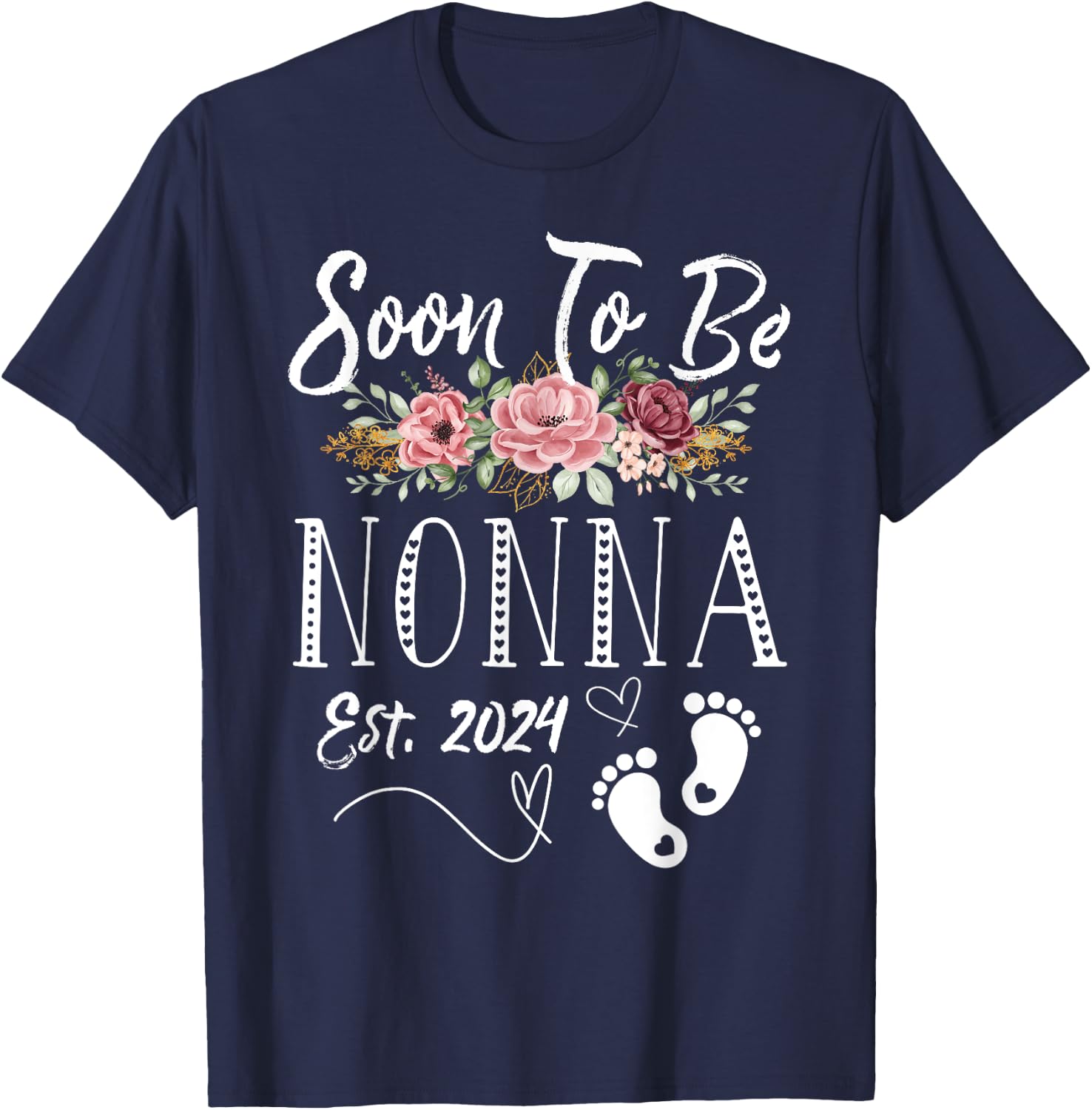 Soon To Be Nonna Est 2024 1st Time New Baby Shower Family T-Shirt - T-Shirt | Navy