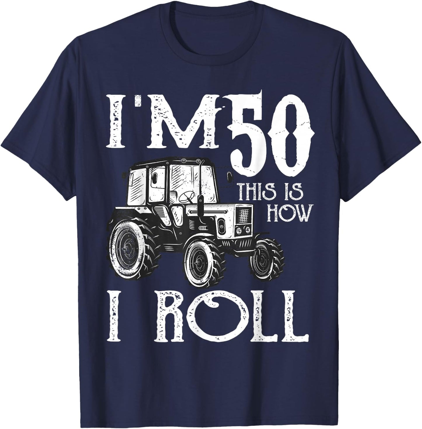 50th Birthday Tractor Farmer Rancher Funny 50 years old gift T-Shirt - T-Shirt | Navy