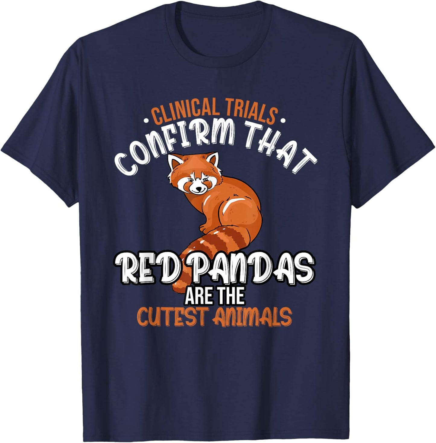 Clinical studies confirm that red pandas are the cutest T-Shirt - T-Shirt | Navy