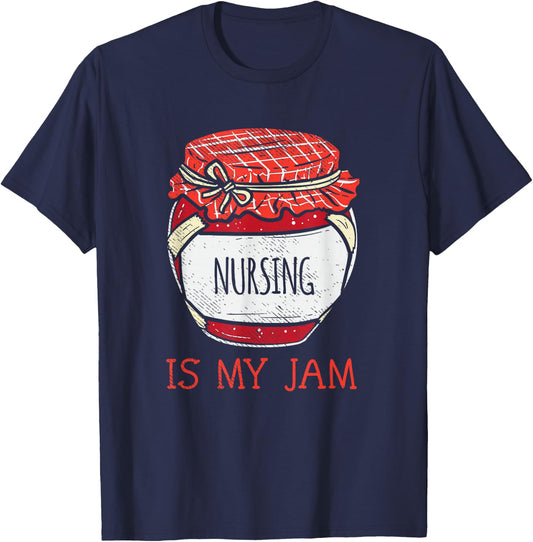 Cute Nursing Is My Jam | Fun Female Nurse Appreciation T-Shirt - T-Shirt | Navy