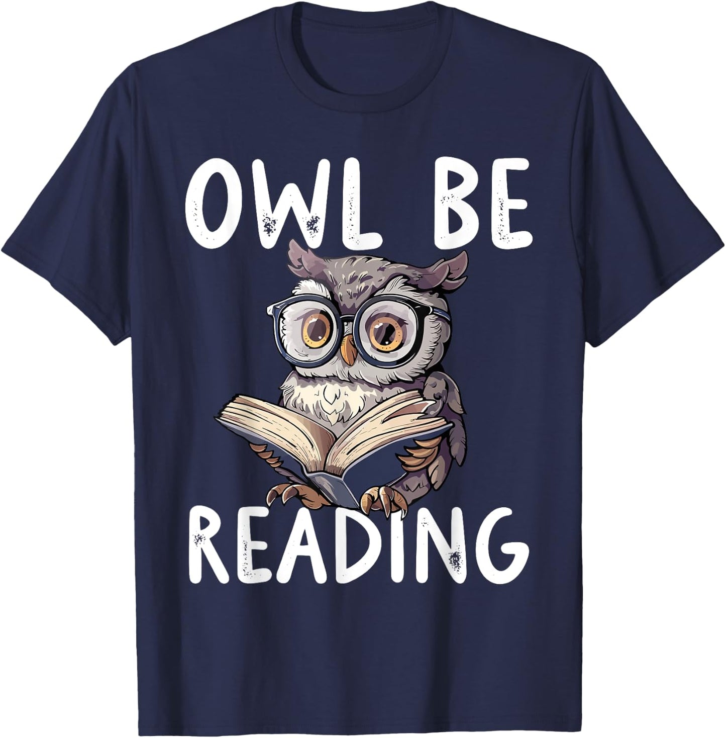 Owl Be Reading Librarian Literature Night Reader T-Shirt - T-Shirt | Navy
