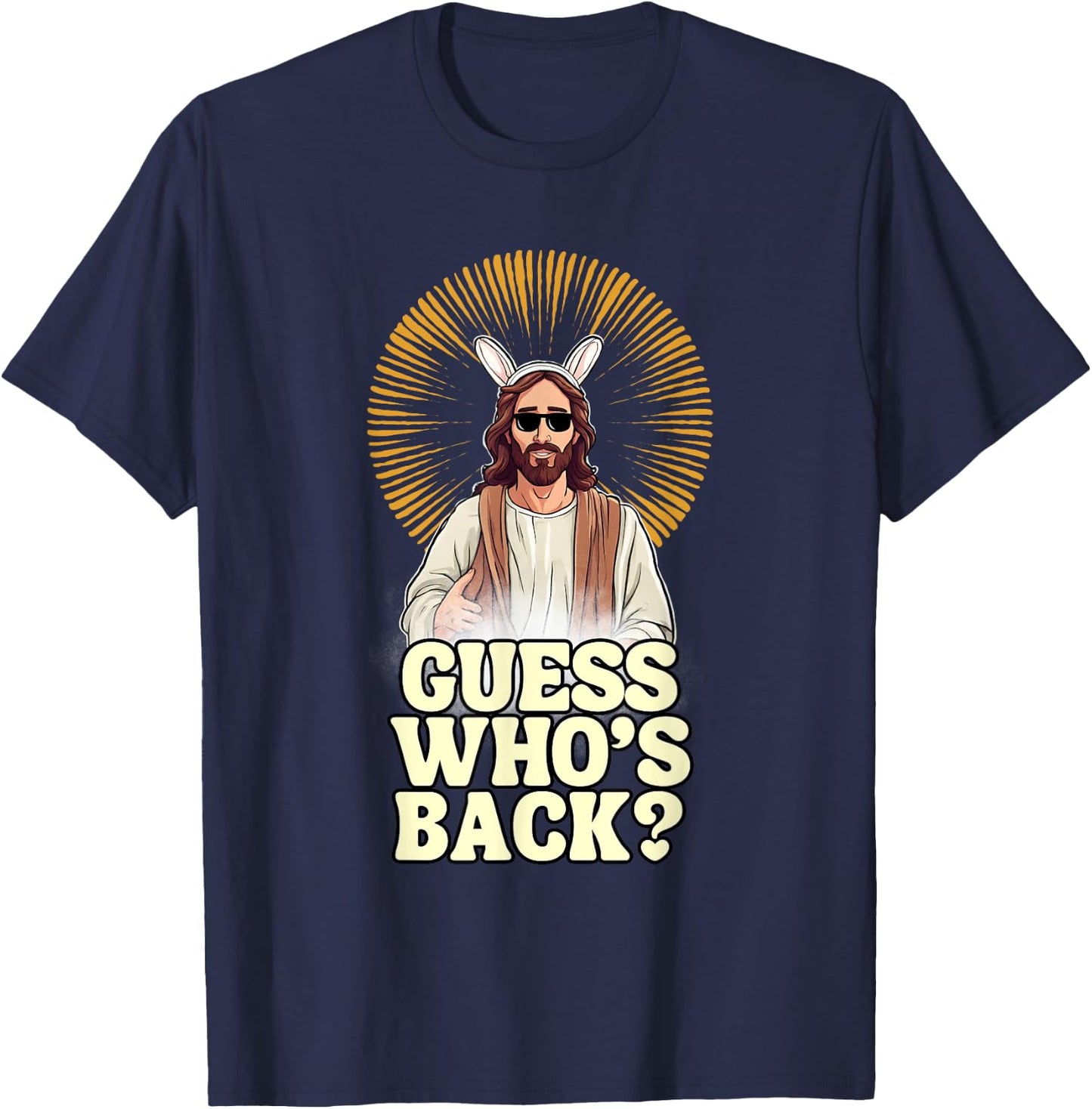 Guess Whos Back Jesus Easter Funny Religious Men Women Kids T-Shirt - T-Shirt | Navy