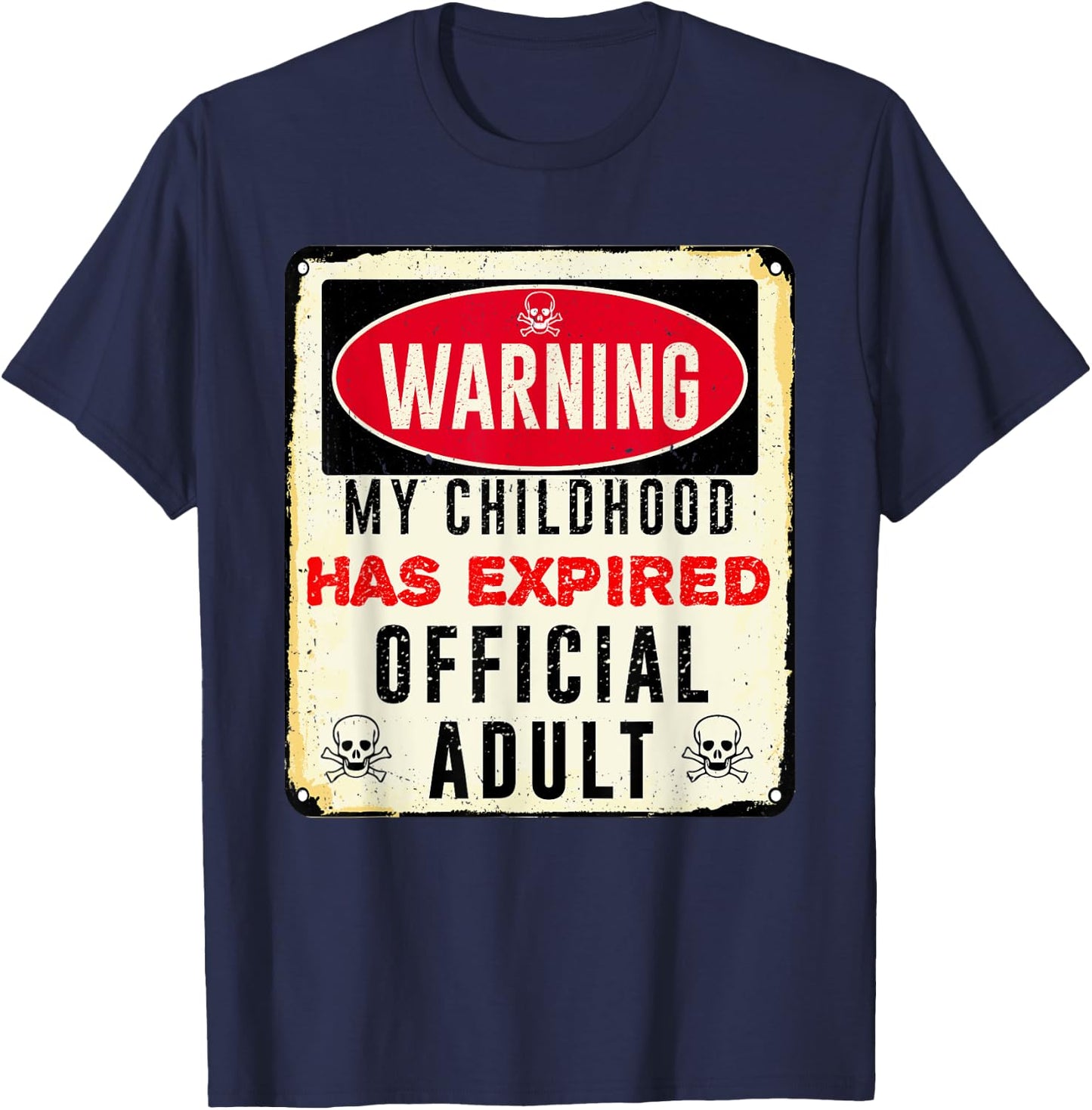 Warning my childhood has expired official adult 18 birthday T-Shirt - T-Shirt | Navy