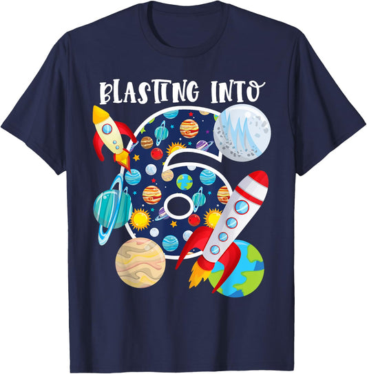 Blasting Into Outer Space 6 Year Old 6th Birthday Party Kids T-Shirt - T-Shirt | Navy