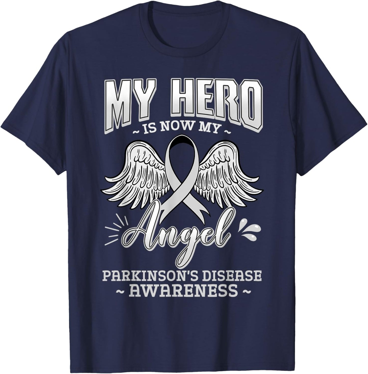 My Hero Is Now My Angel Parkinson's Disease Grey Ribbon T-Shirt - T-Shirt | Navy