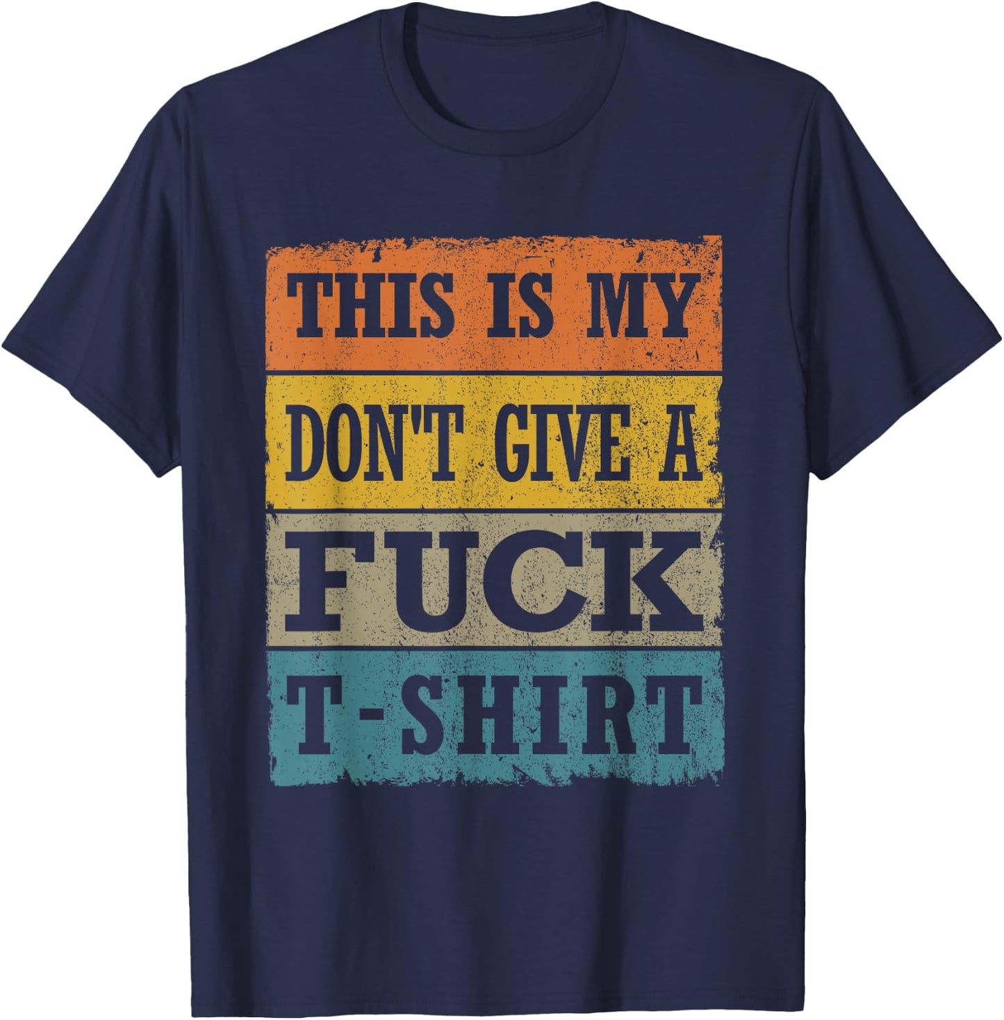 This Is My Don't Give A Fuck- Retro Bad Attitude T-Shirt - T-Shirt | Navy