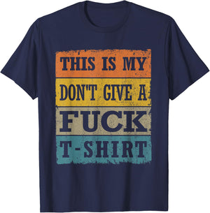 This Is My Don't Give A Fuck- Retro Bad Attitude T-Shirt - T-Shirt | Navy