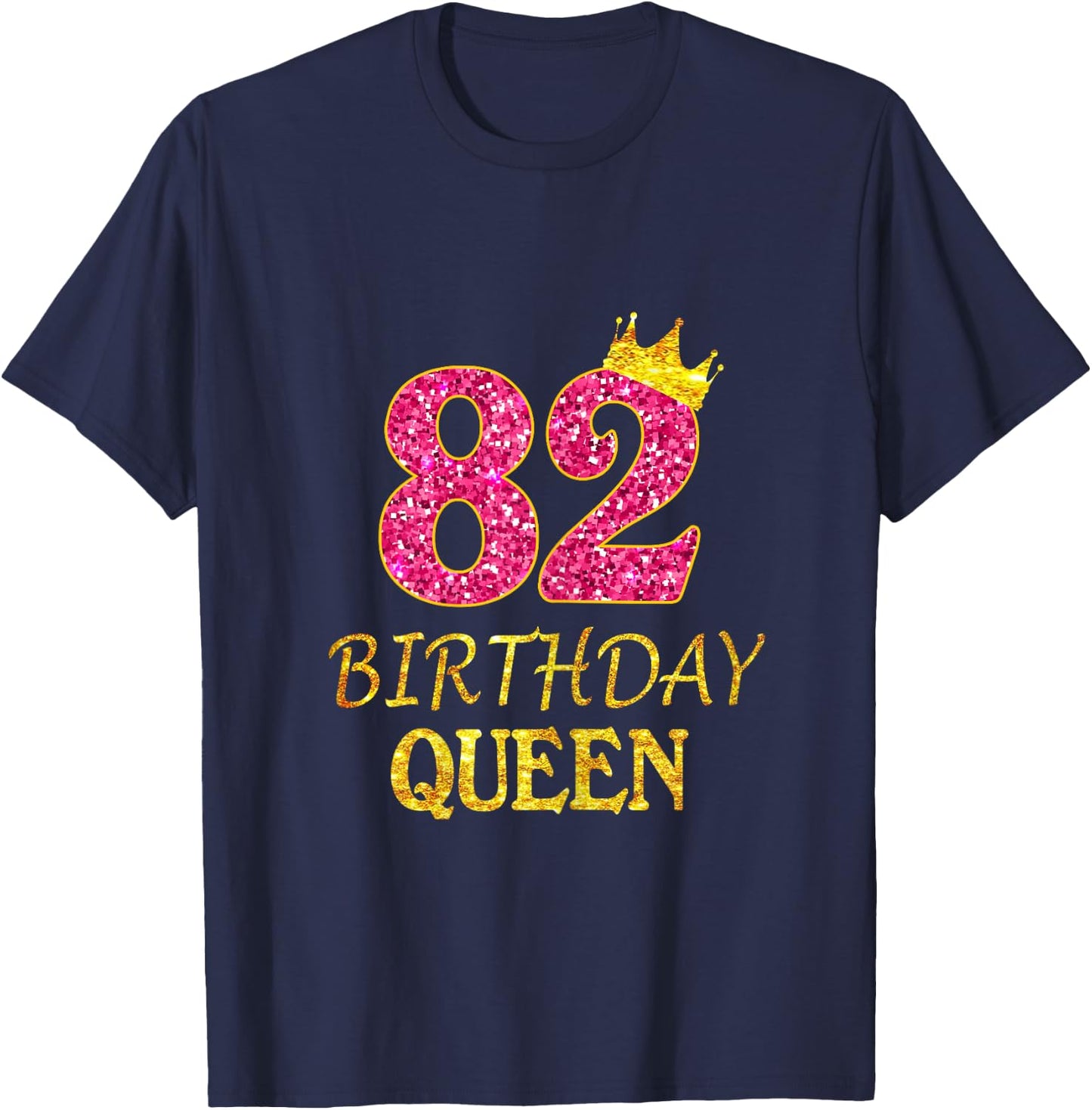 82nd Birthday Queen Girl For 82 Years Old T-Shirt - T-Shirt | Navy