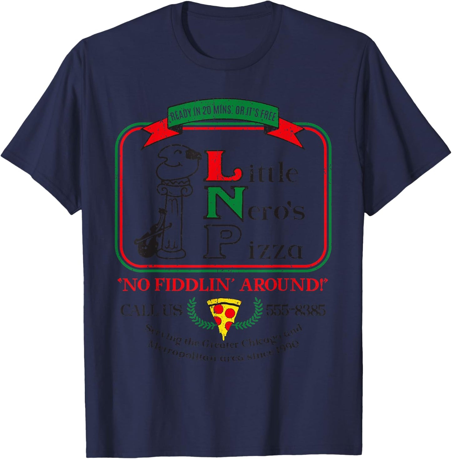 Vintage Little Neros Pizza No Fiddlin Around T-Shirt - T-Shirt | Navy
