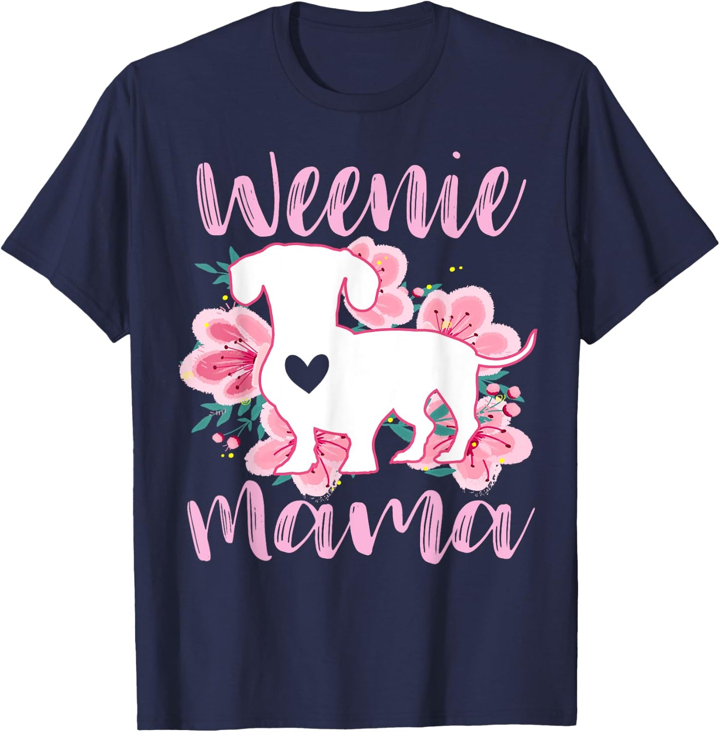 Dachshund Mama Wiener Dog Pink Flowers Cute Weenie Mom T-Shirt - T-Shirt | Navy