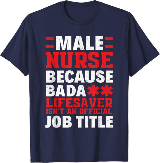 Proud Male Nurse Official Job Title Male Nurses Funny Murse T-Shirt - T-Shirt | Navy