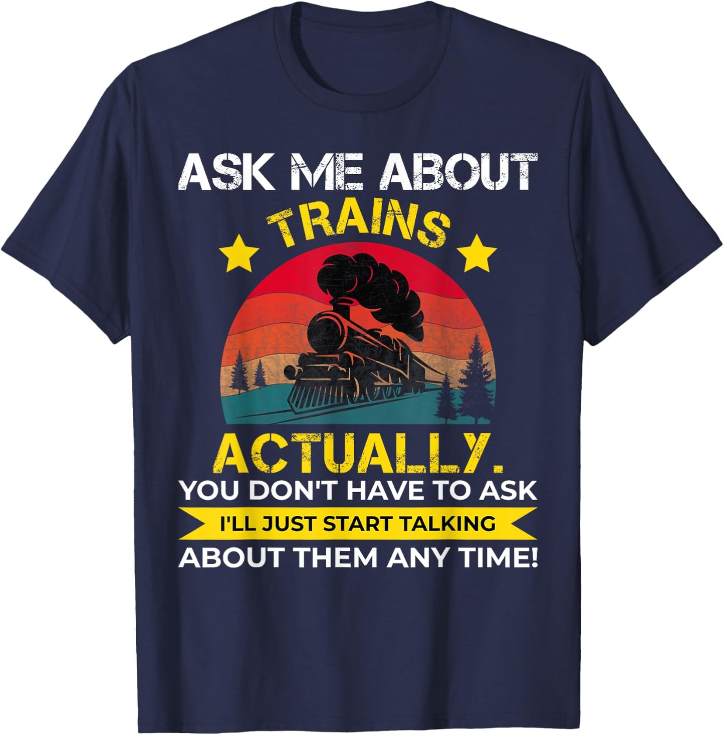Ask Me About Trains Vintage Train Lover T-Shirt - T-Shirt | Navy