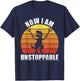 Retro Now I Am Unstoppable Shirt Funny T-Rex Gifts Vintage T-Shirt - T-Shirt | Navy