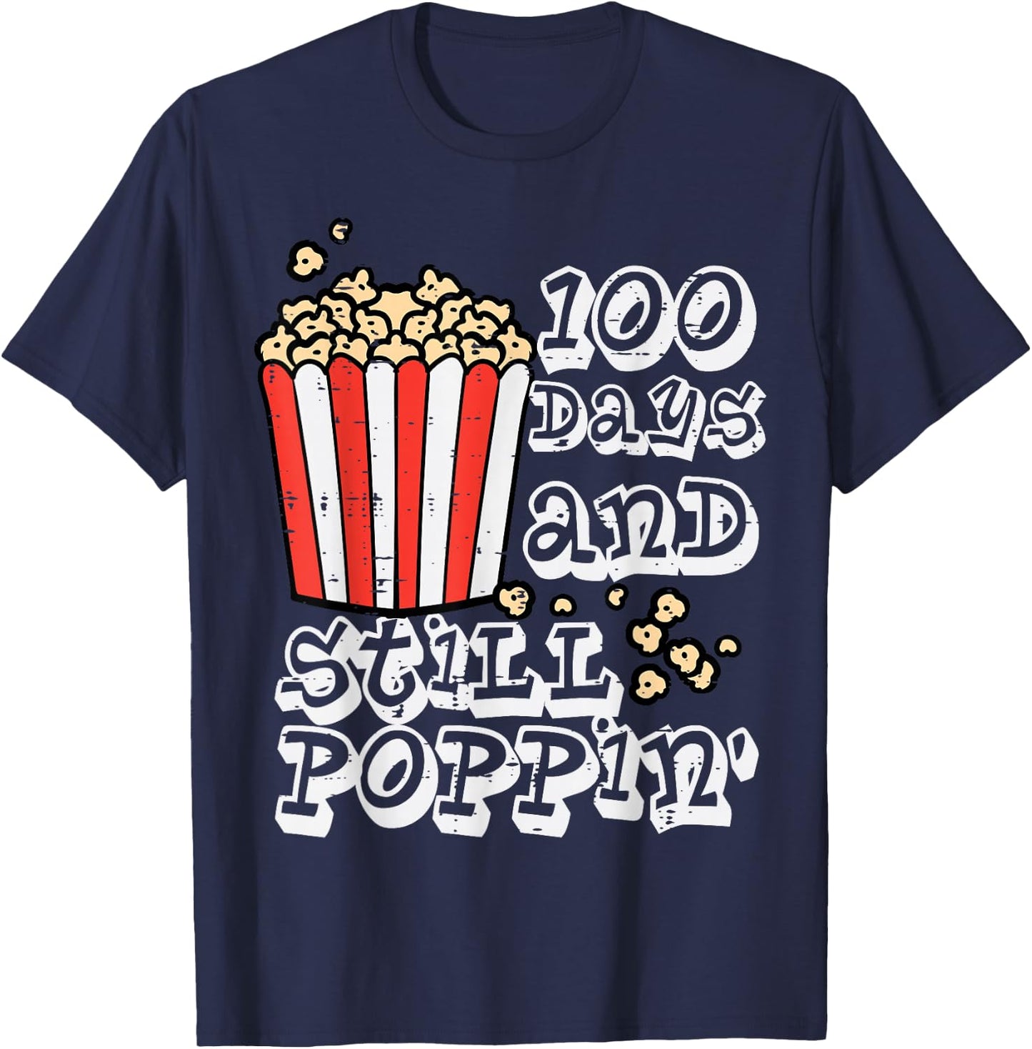100 Days Still Poppin Popcorn 100th Day School Men Women Kid T-Shirt - T-Shirt | Navy
