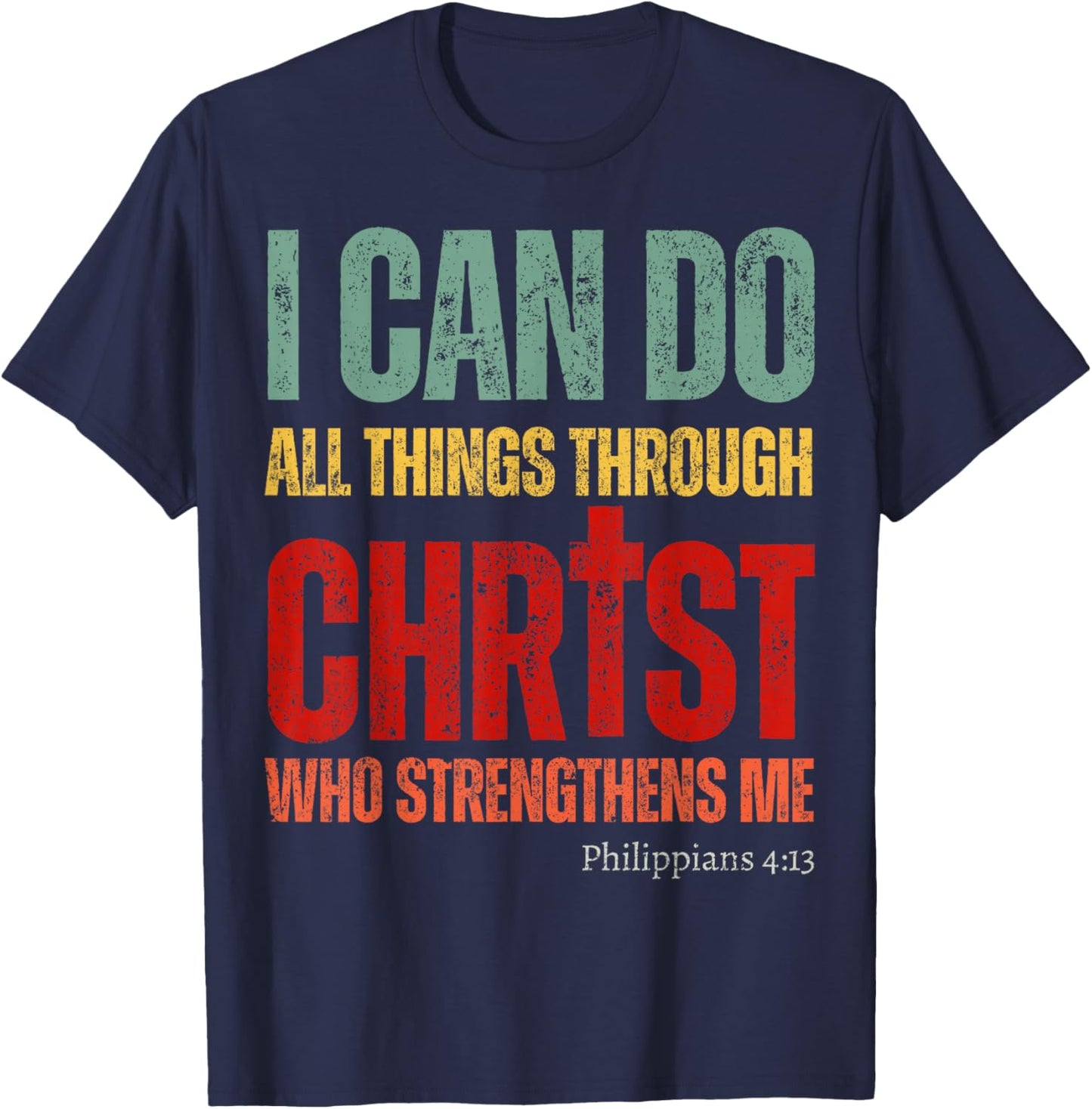 Vintage Christian I Can Do All Things Through Christ Faith T-Shirt - T-Shirt | Navy
