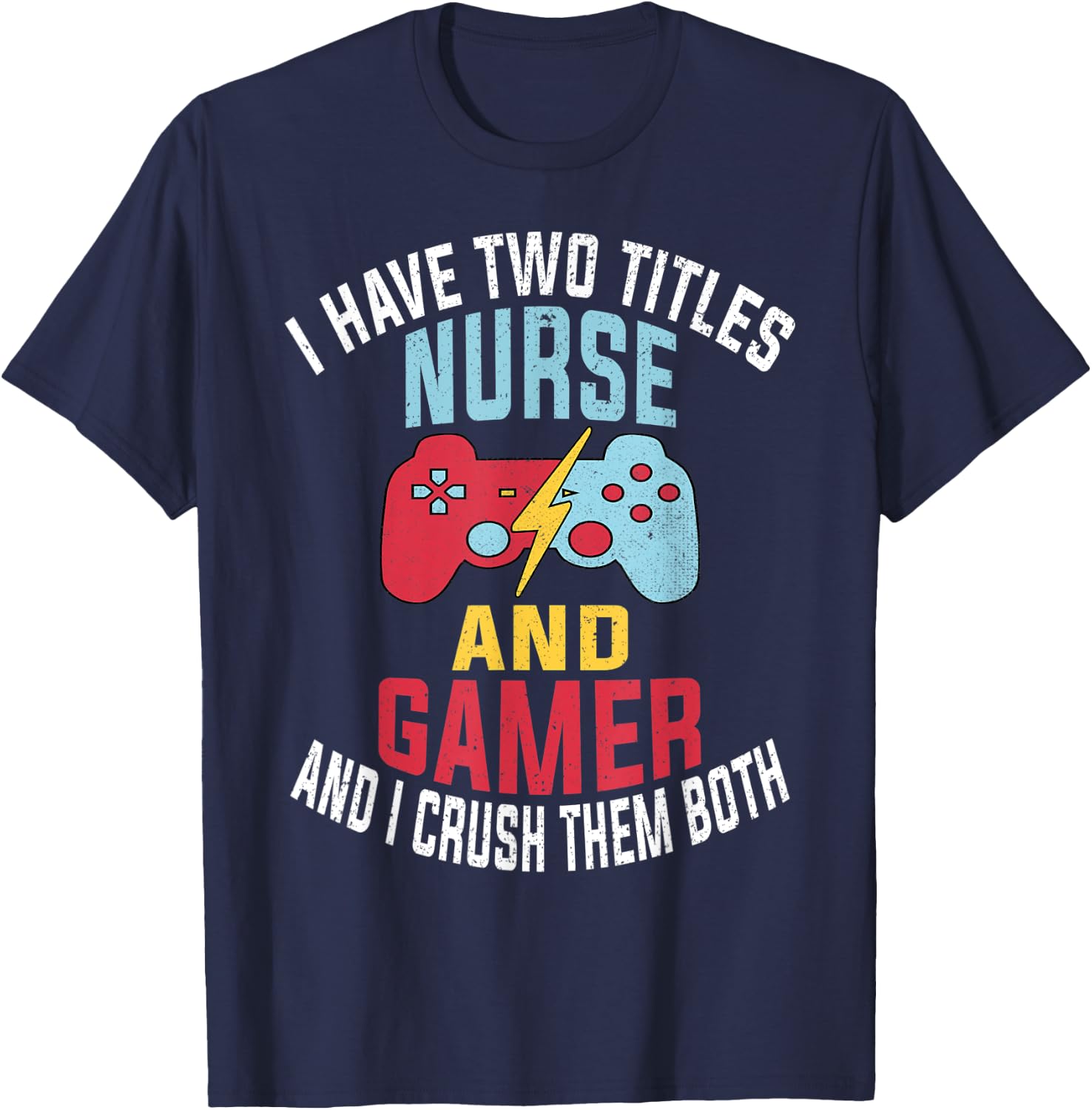 Funny Gamer Vintage Gift Nurses Funny Quote Video Games T-Shirt - T-Shirt | Navy