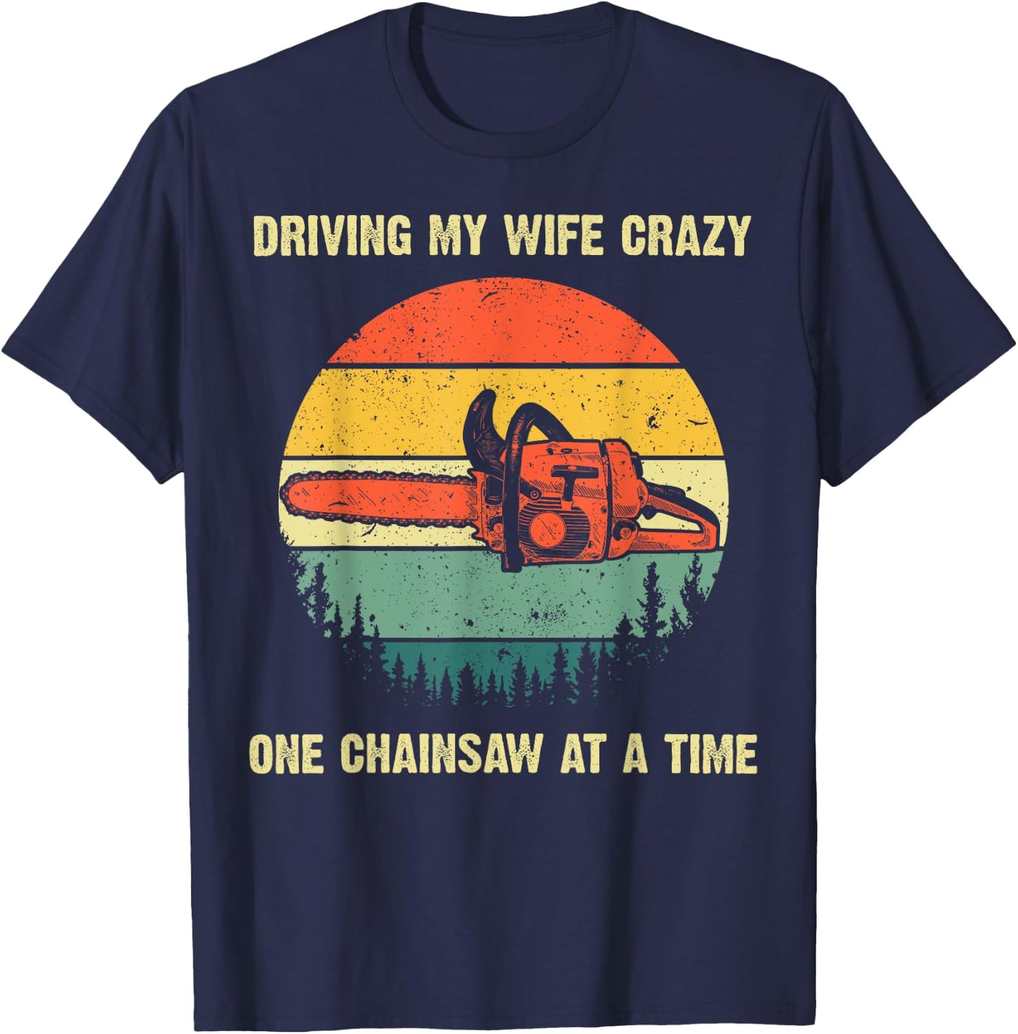 Funny Chainsaw Dad Lumberjack Arborist Tree Cutter T-Shirt - T-Shirt | Navy