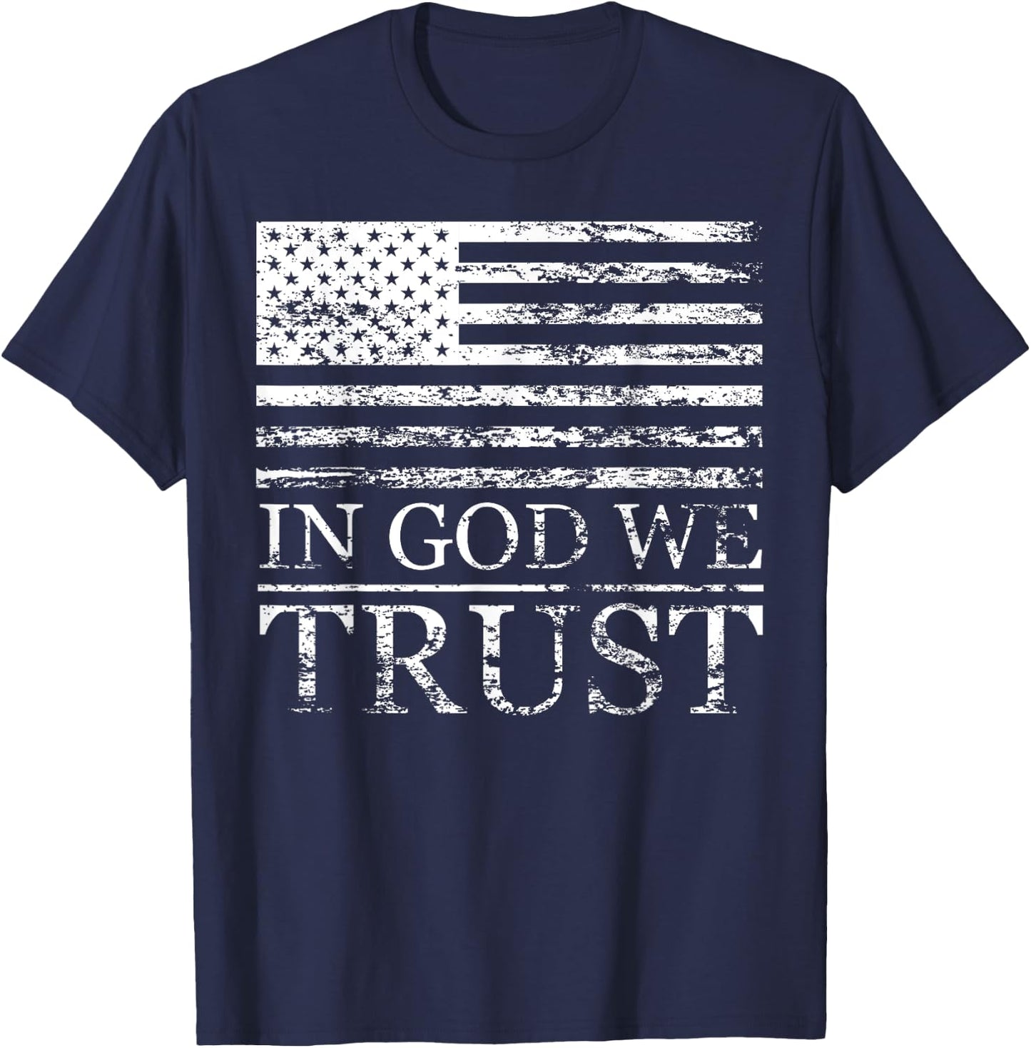 In God We Trust - Distressed Grunge American Flag USA Proud Women Men T-Shirt - T-Shirt | Navy