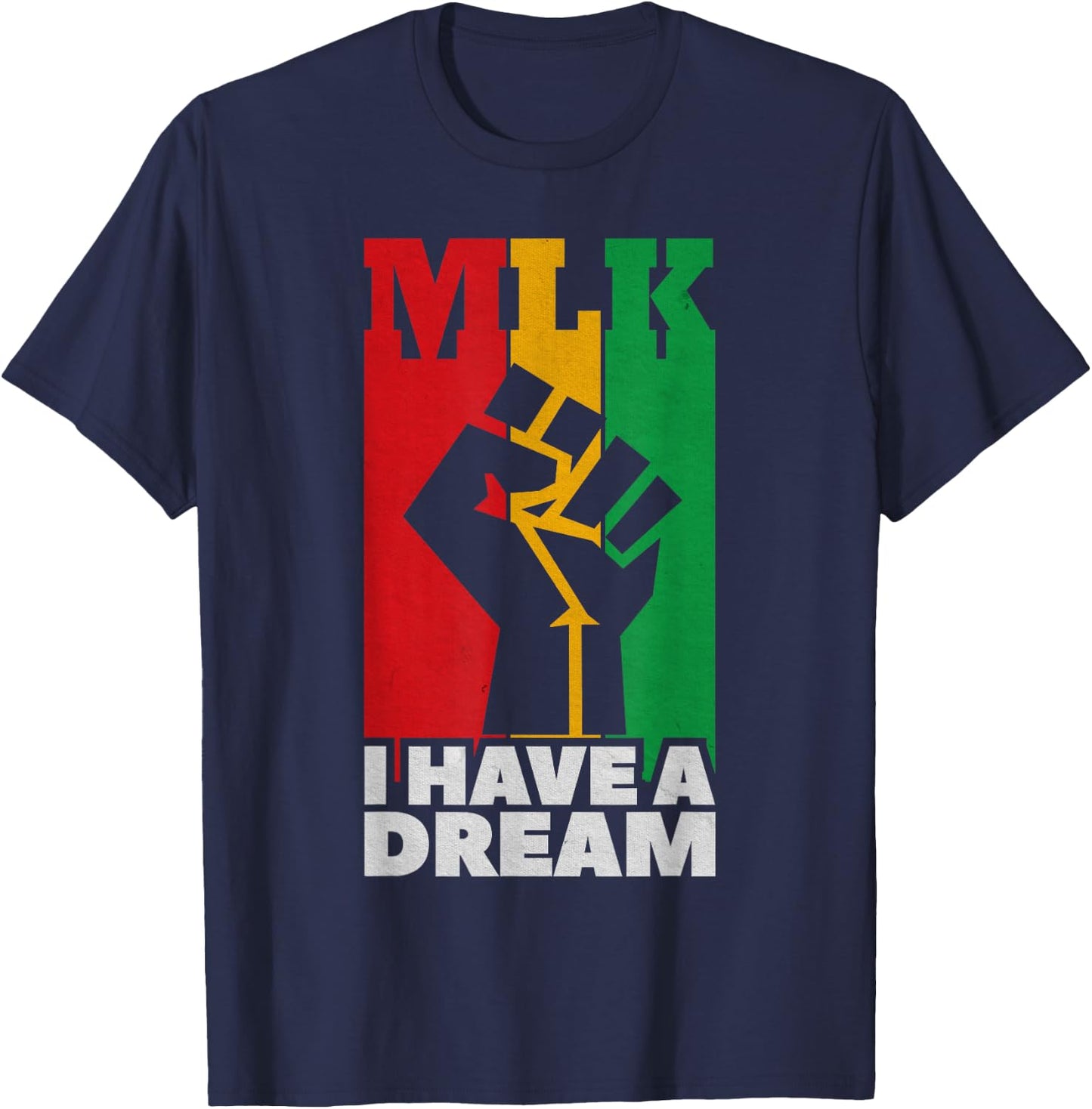 I Have a Dream Martin Luther King Jr MLK Day T-Shirt - T-Shirt | Navy