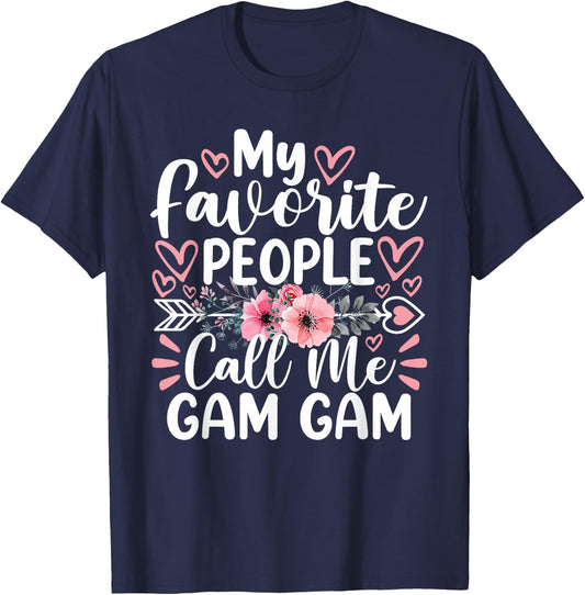 My Favorite People Call Me Gam Gam Funny Mother's Day T-Shirt - T-Shirt | Navy