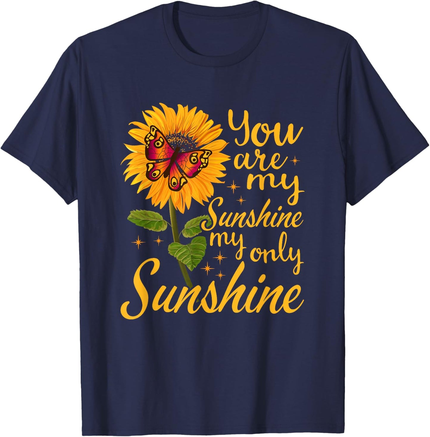 you are sunshine my only sunshine Butterfly Sunflower T-Shirt - T-Shirt | Navy