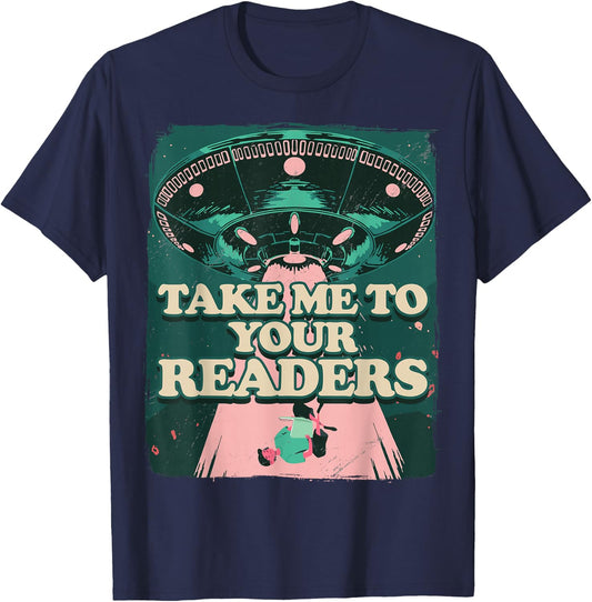 Take Me To Your Readers Alien UFO Librarian Book Reading T-Shirt - T-Shirt | Navy