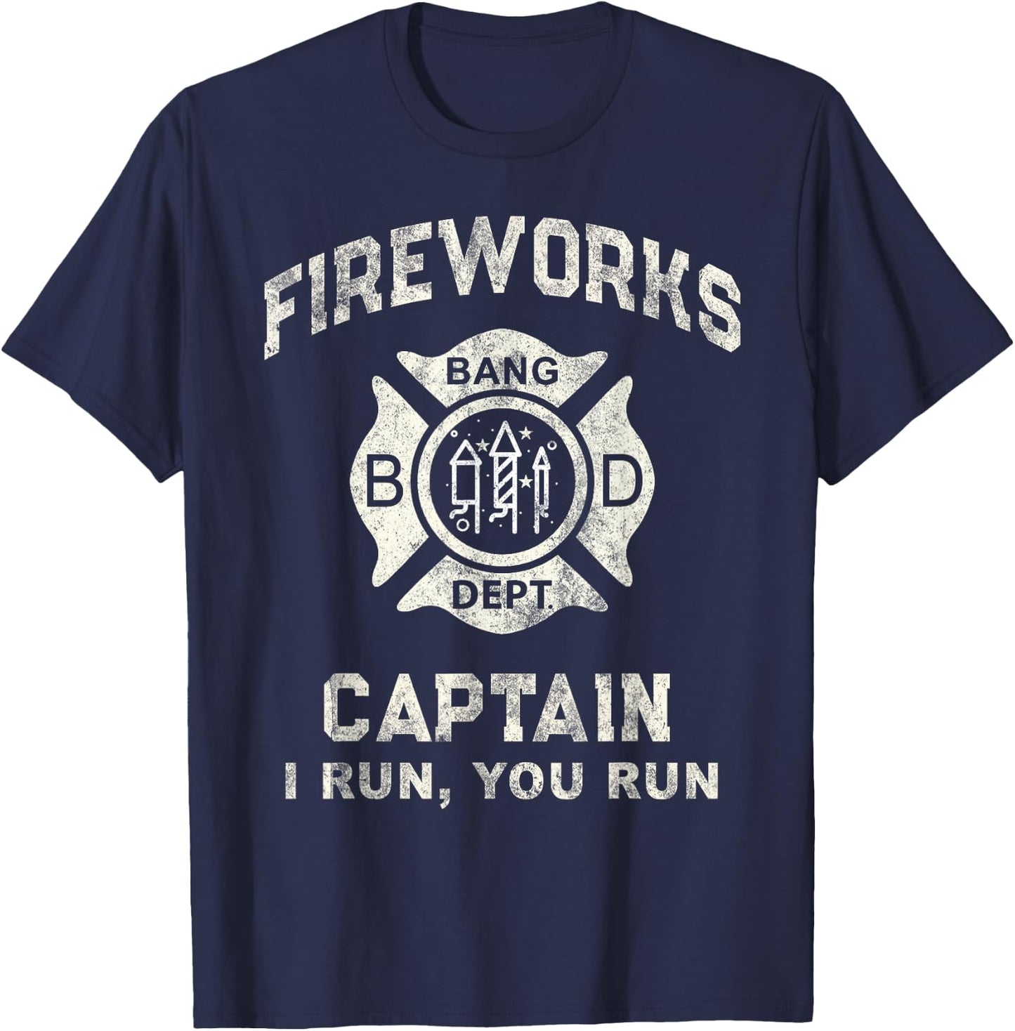 Funny FIREWORKS CAPTAIN Safety Director If I Run You We All T-Shirt - T-Shirt | Navy
