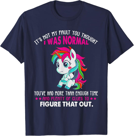 Unicorn It's Not My Fault You Thought I Was Normal T-Shirt - T-Shirt | Navy