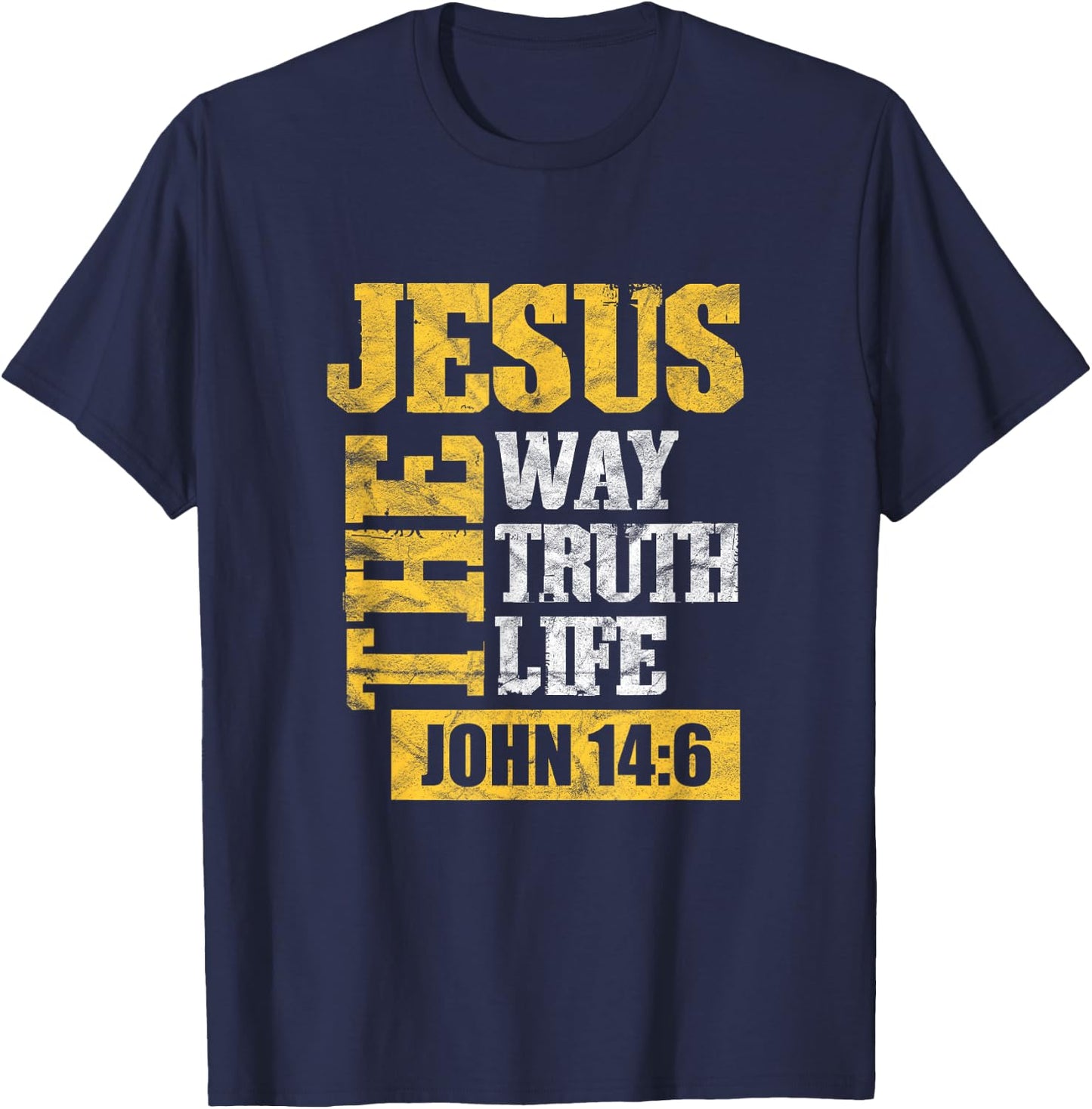 Jesus the Way Truth Life John 14:6 Christian T-Shirt - T-Shirt | Navy