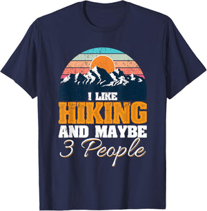 I Like Hiking And Maybe 3 People Funny Hiker T-Shirt - T-Shirt | Navy