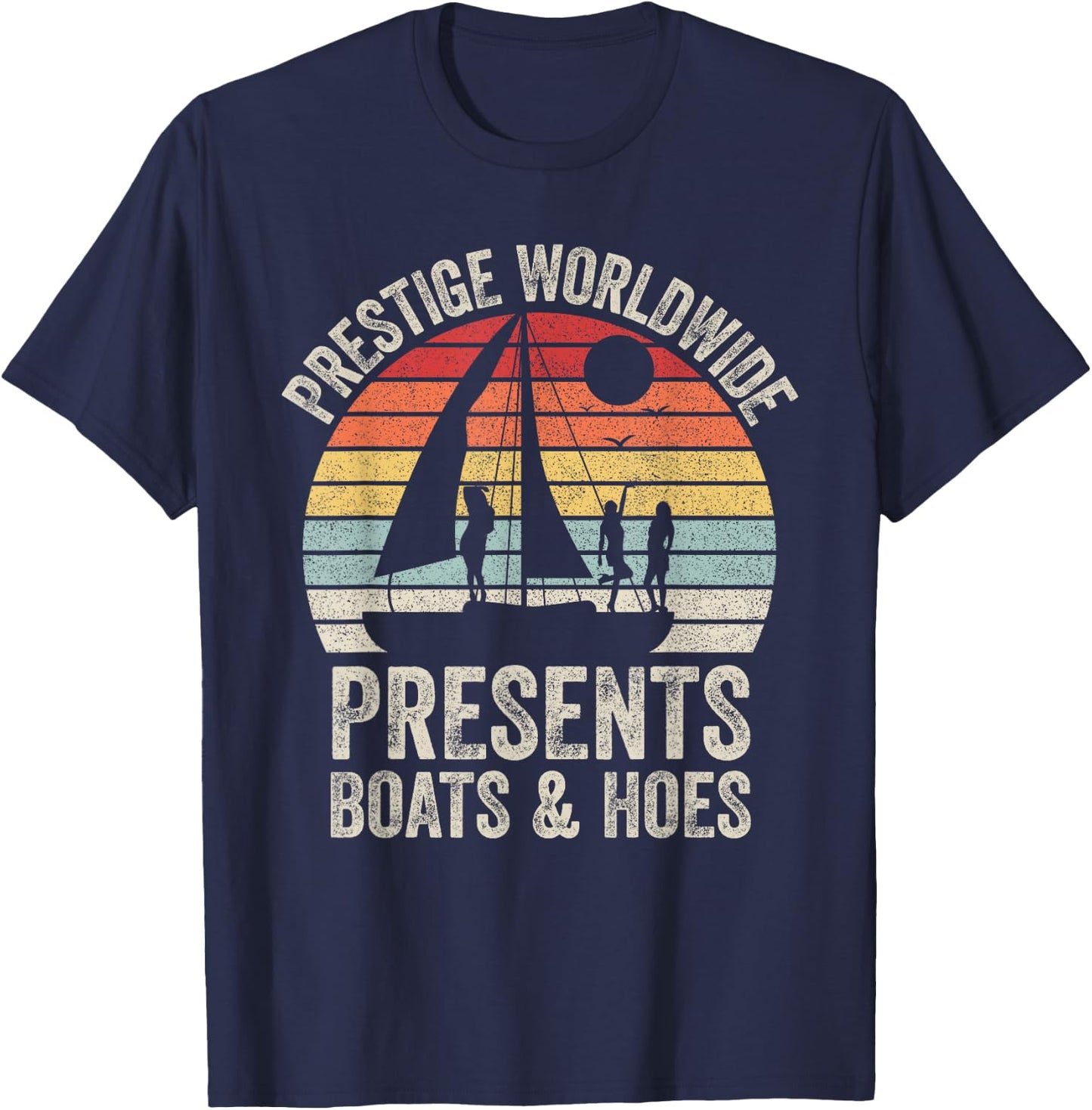 Vintage Retro Prestige Worldwide Presents Boats and Hoes T-Shirt - T-Shirt | Navy