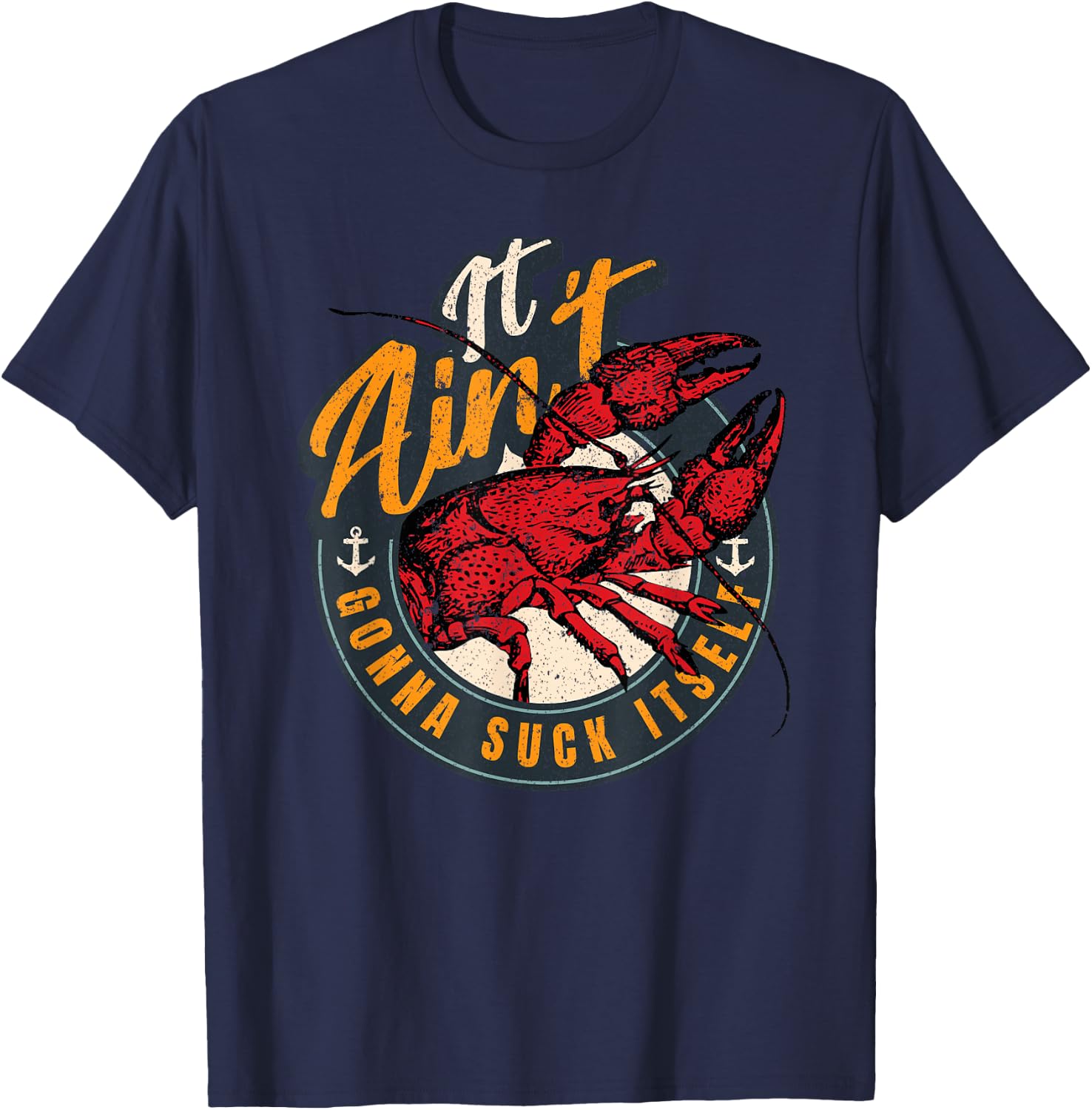 Crawfish Boil Funny Suck Itself Bayou Cajun Seafood Festival T-Shirt - T-Shirt | Navy