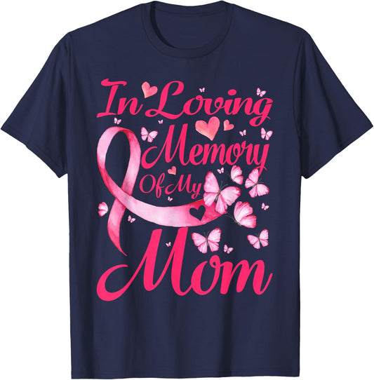 In Loving Memory Of My Mom Breast Cancer Awareness T-Shirt - T-Shirt | Navy