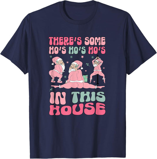 Funny Santa Twerking There's Some Ho Ho Ho's In This House T-Shirt - T-Shirt | Navy