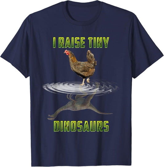 I Raise Tiny Dinosaurs Chicken Reflection Dinosaur Lover T-Shirt - T-Shirt | Navy