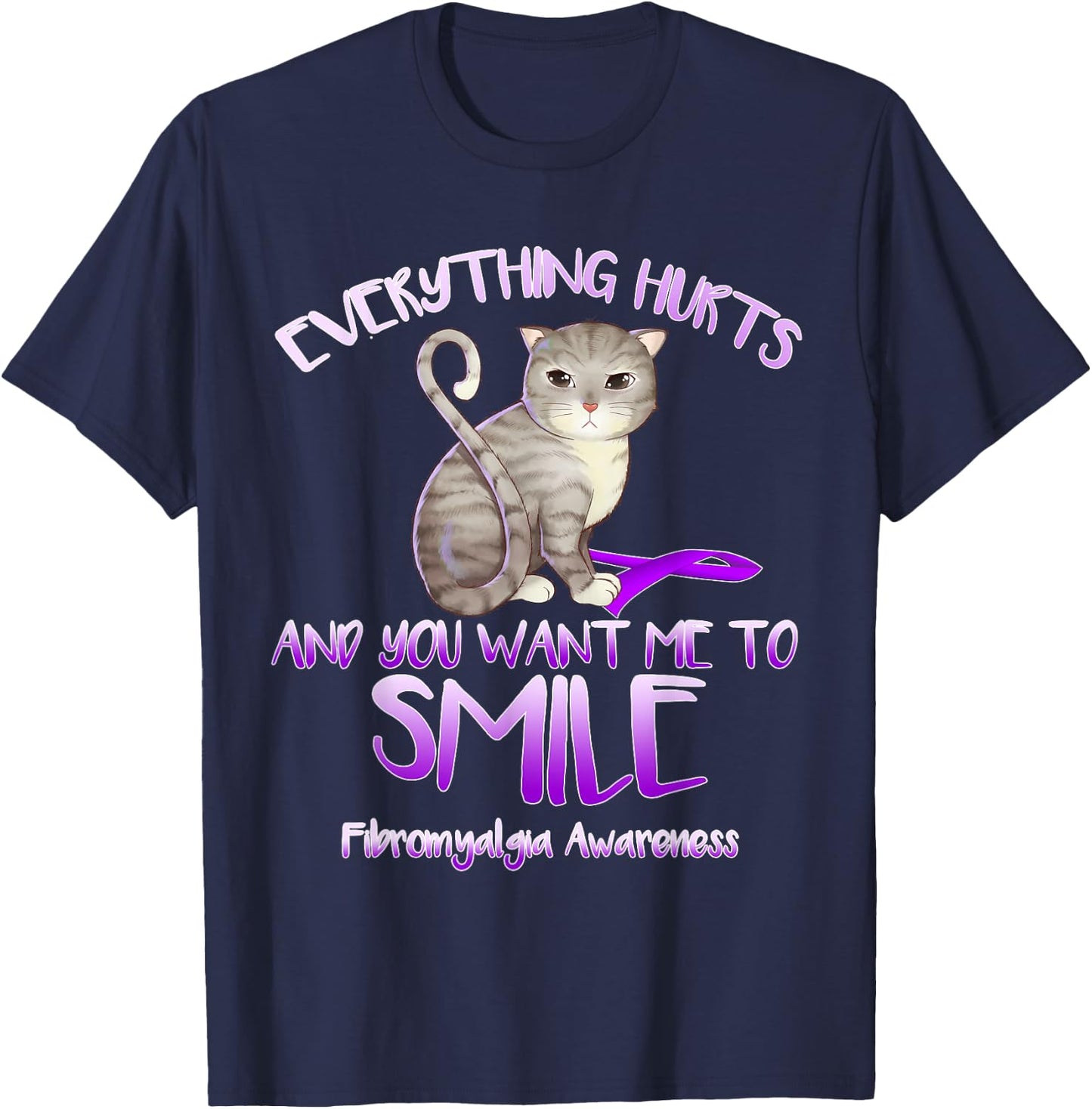Everything hurts and you tell me to smile fibromyalgia Cat Women Girls Kids T-Shirt - T-Shirt | Navy