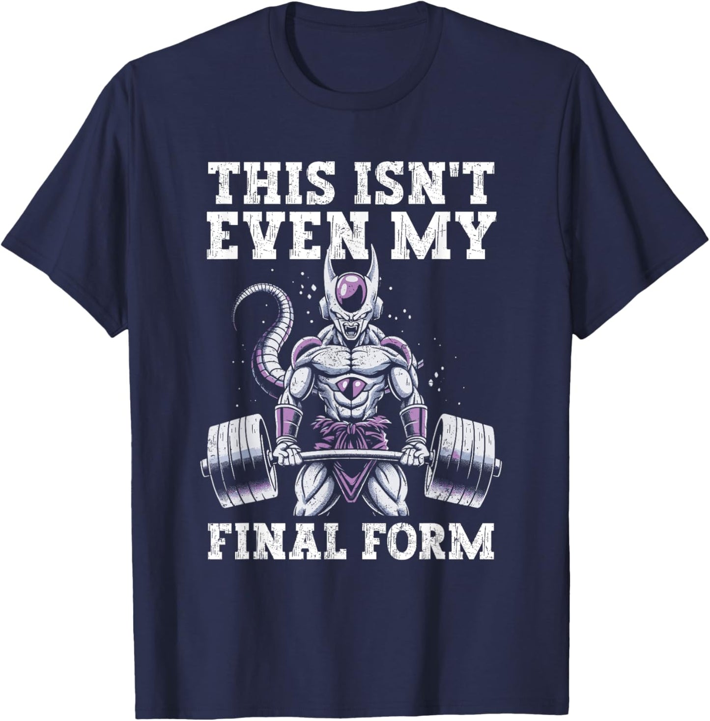 This Isn't Even My Final Form Gym Weightlifting Grunge T-Shirt - T-Shirt | Navy