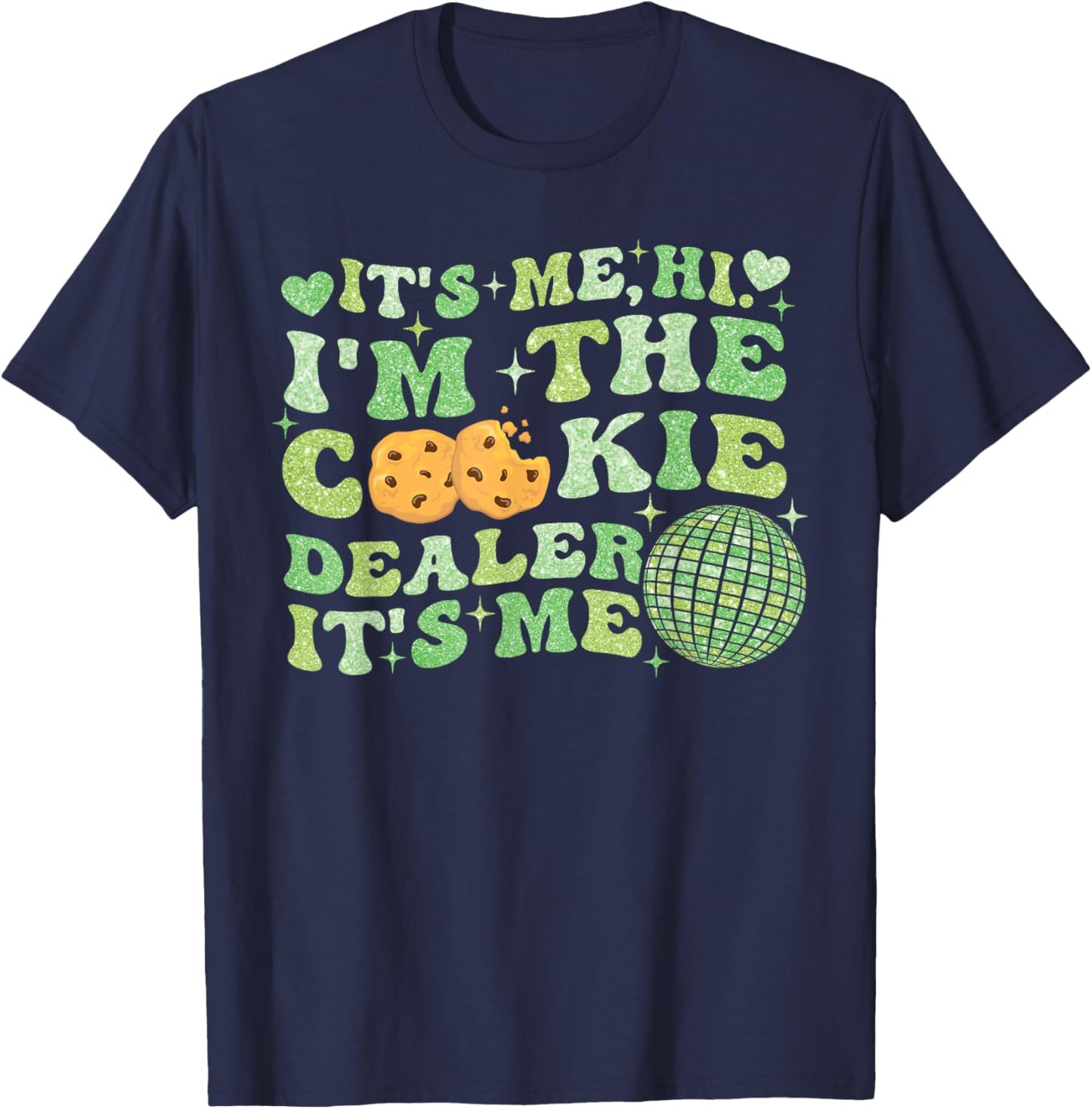 It's Me Hi Im The Cookie Dealer Funny Scouting Women Girls T-Shirt - T-Shirt | Navy