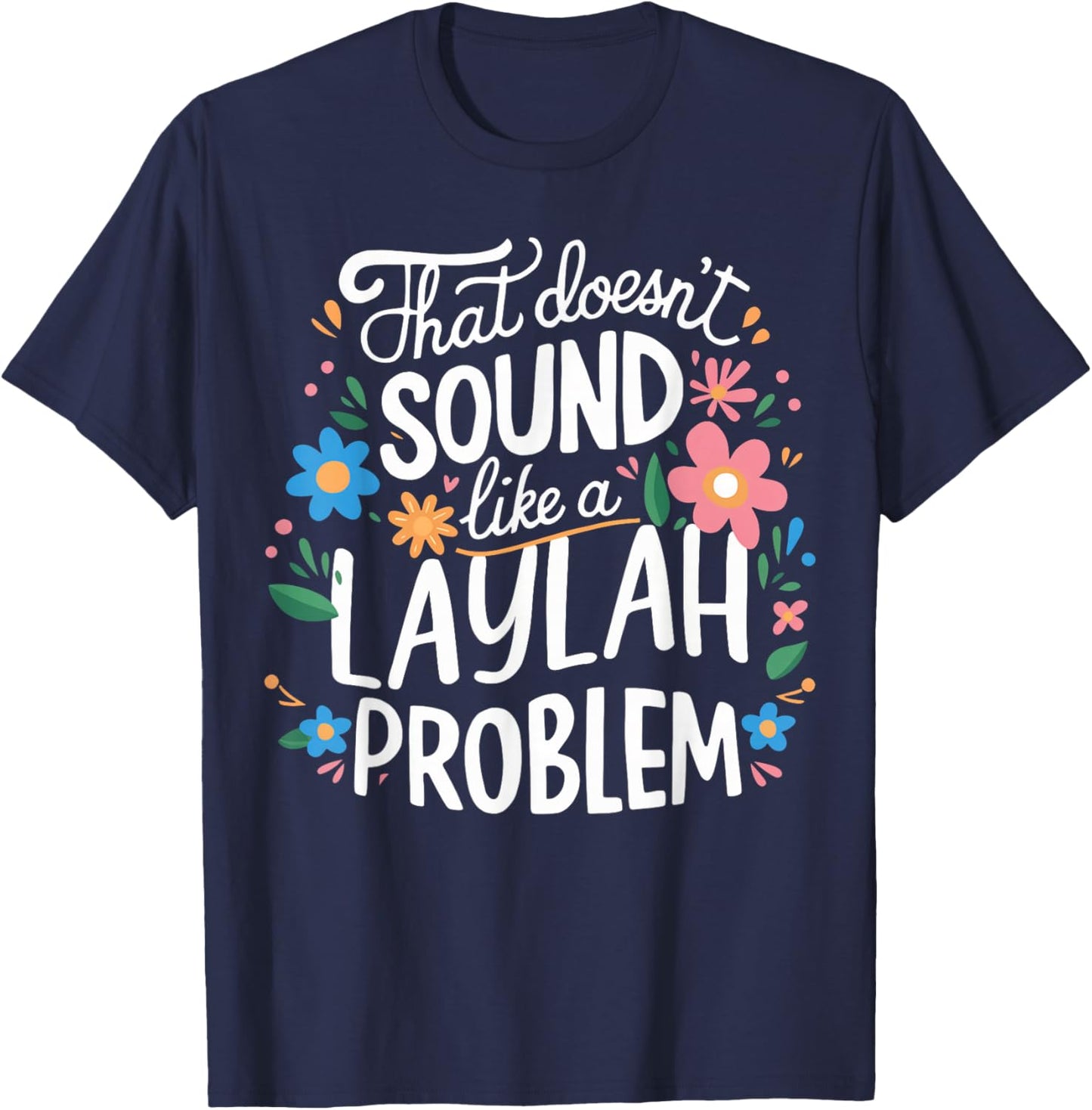 LAYLAH Personalized Cute Girls LAYLAH Name T-Shirt - T-Shirt | Navy