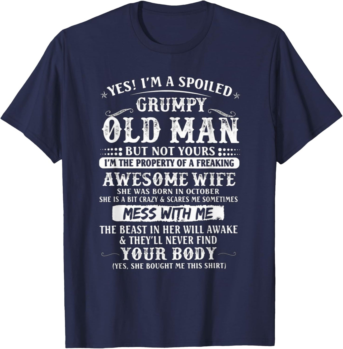 I'm A Spoiled Grumpy Old Man - Awesome Wife Born In October T-Shirt - T-Shirt | Navy