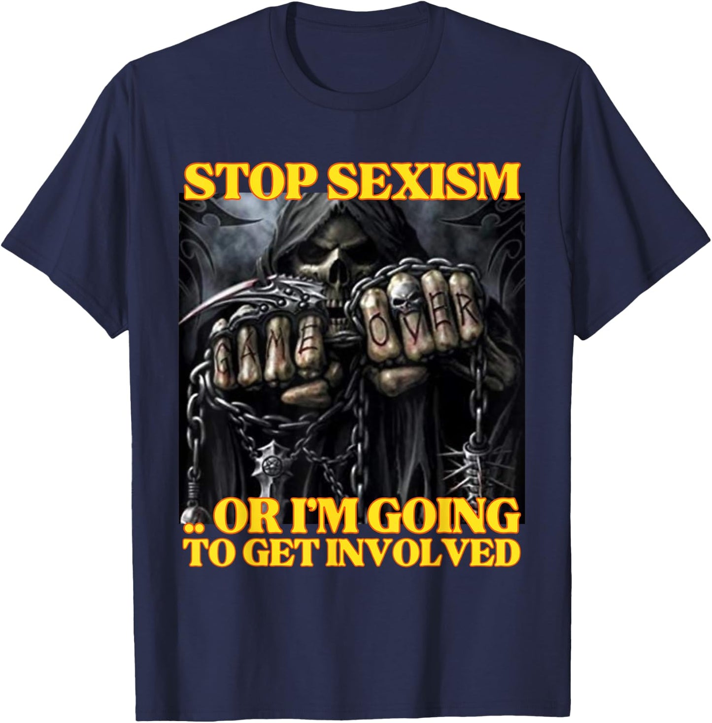 Stop Sexism Or I Get Involved Funny Edgy Hard Skeleton Meme T-Shirt - T-Shirt | Navy